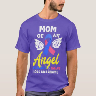 Mom Of An Angel Pregnancy Infant Loss Awareness T-Shirt
