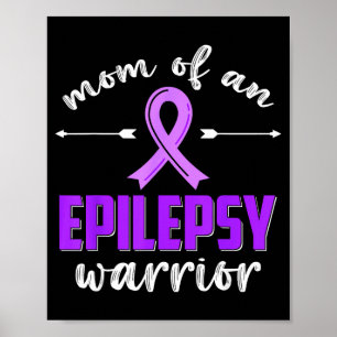 Mom of an epilepsy warrior epilepsy awareness poster