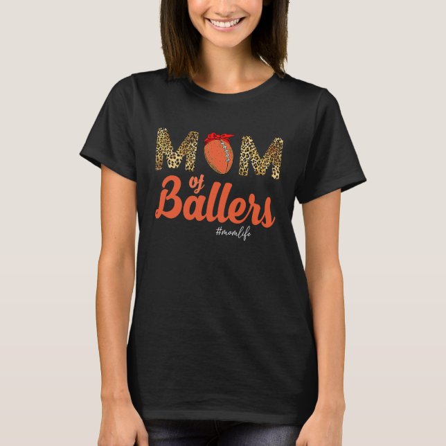 Mom of Ballers Football Leopard Mom Life Mothers D T-Shirt (Front)