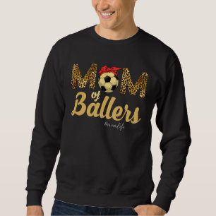 Mom of Ballers Soccer Leopard Mom Life Mothers Day Sweatshirt