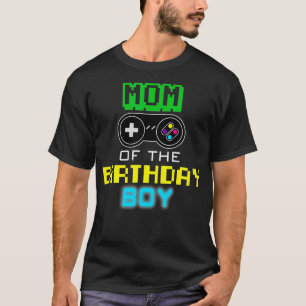 Mom Of Birthday Boy  Video Game Outfit Gamer Party T-Shirt