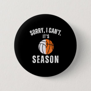 Mom Of Both Sorry I Can't It's Basketball Volleyba 6 Cm Round Badge