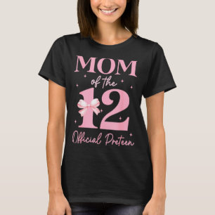 Mom Of The 12 Official Pre-teen Birthday Girl 12th T-Shirt