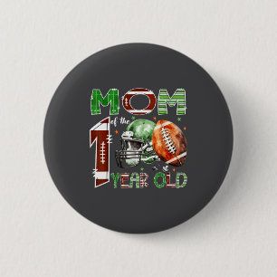 Mom Of The 1 Year Old Football Lover 1st Birthday 6 Cm Round Badge