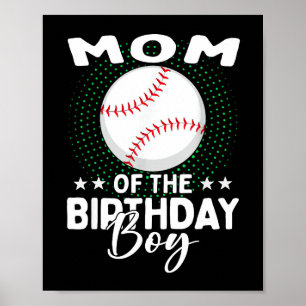 Mom Of The Birthday Boy Baseball Player Birthday Poster