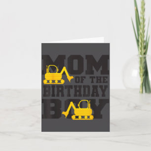 Mom Of The Birthday Boy Funny Excavator Truck B-da Card