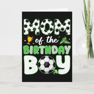 Mom Of The Birthday Boy Funny Soccer Birthday Part Card