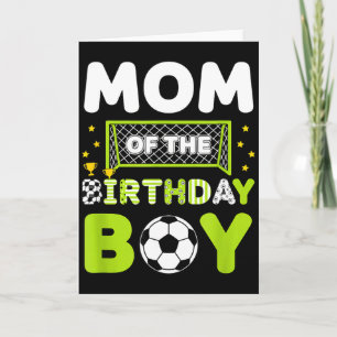Mom Of The Birthday Boy Soccer Mom Birthday Card