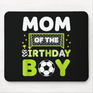 Mom Of The Birthday Boy Soccer Mom Birthday  Mouse Pad