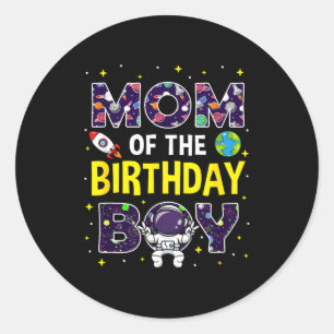 Mom of the birthday boy space astronaut birthday classic round sticker
