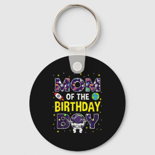 Mom of the birthday boy space astronaut birthday key ring