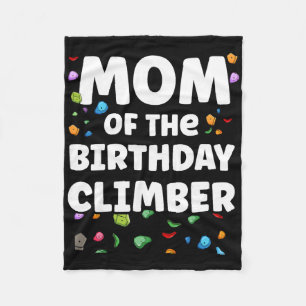 Mom Of The Birthday Climber Matching Family Climbi Fleece Blanket