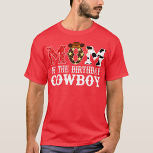 Mom of The Birthday Cowboy 1st First Birthday Cowb T-Shirt