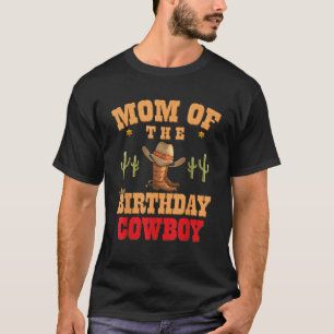 Mom of The Birthday Cowboy Themed Birthday Boy Rod T-Shirt