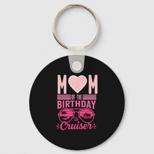 Mom Of The Birthday Cruiser Funny Cruise Vacation  Key Ring