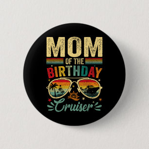 Mom Of The Birthday Cruiser Sungles Cruise Vintage 6 Cm Round Badge