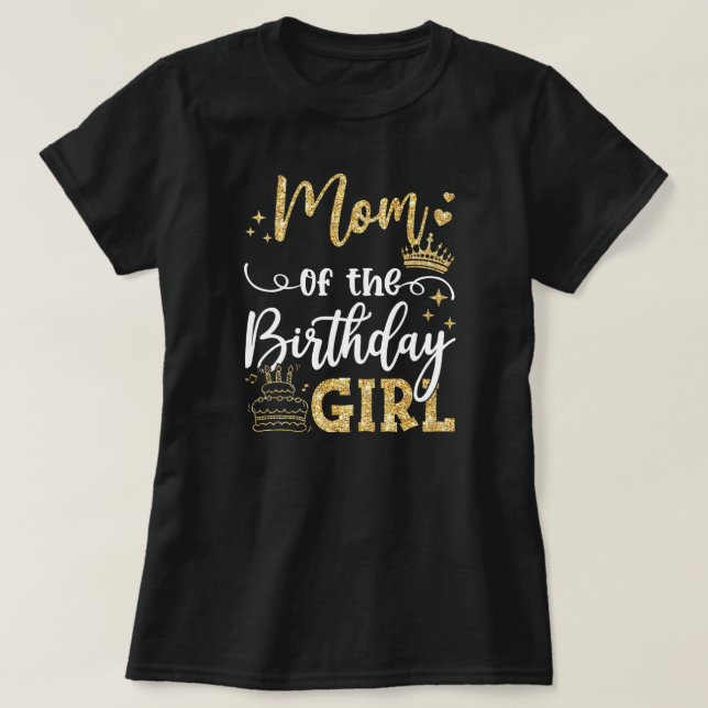 Mom Of The Birthday Girl Birthday Party Family T-Shirt (Design Front)