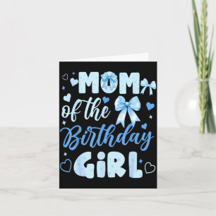 Mom of the birthday girl bow blue cute matching card
