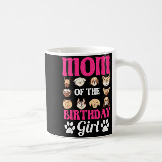 Mom Of The Birthday Girl Dog Paw Bday Party Coffee Mug