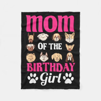 Mom Of The Birthday Girl Dog Paw Bday Party Fleece Blanket