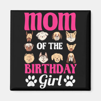 Mom Of The Birthday Girl Dog Paw Bday Party Magnet