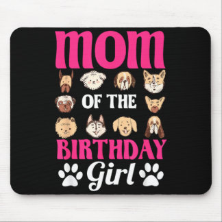 Mom Of The Birthday Girl Dog Paw Bday Party Mouse Pad