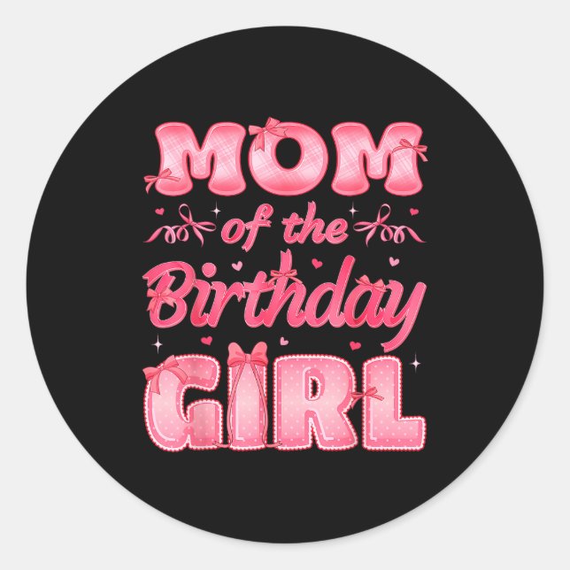 Mom Of The Birthday Girl Family Nk Coquette Bow  Classic Round Sticker (Front)