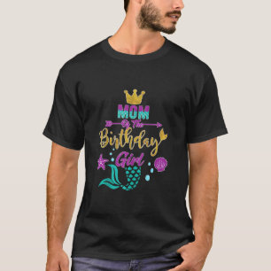 Mom Of The Birthday Girl Mermaid Tee Birthday Gir