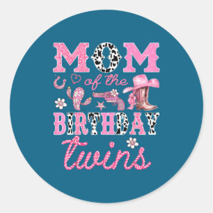 Mom Of The Birthday Twins Cowgirl Rodeo Western Ma Classic Round Sticker