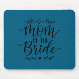 Mom of the bride matching family bride mother 2026 mouse pad