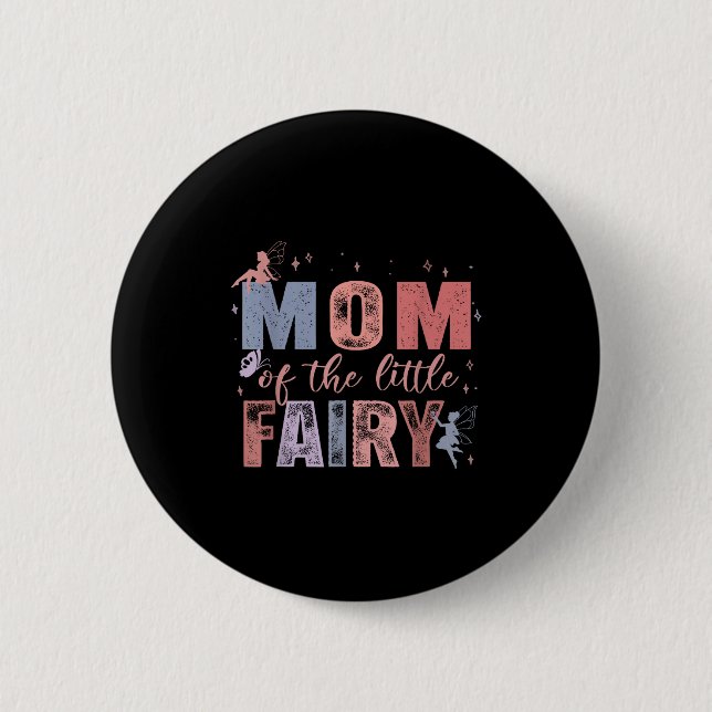 Mom Of The Little Fairy 1st Birthday Girl Fairytal 6 Cm Round Badge (Front)