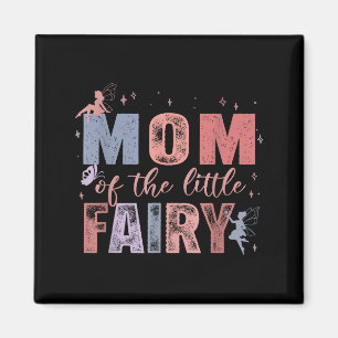 Mom Of The Little Fairy 1st Birthday Girl Fairytal Magnet