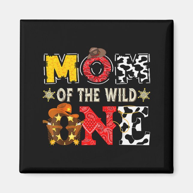 Mom Of The Wild One 1st Birthday Boy Western Cowbo Magnet (Front)