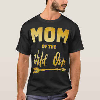 Mom Of The Wild One  T-Shirt