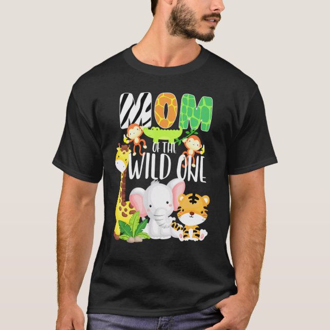 Mom Of The Wild One Zoo Theme Birthday Safari Jung T-Shirt (Front)