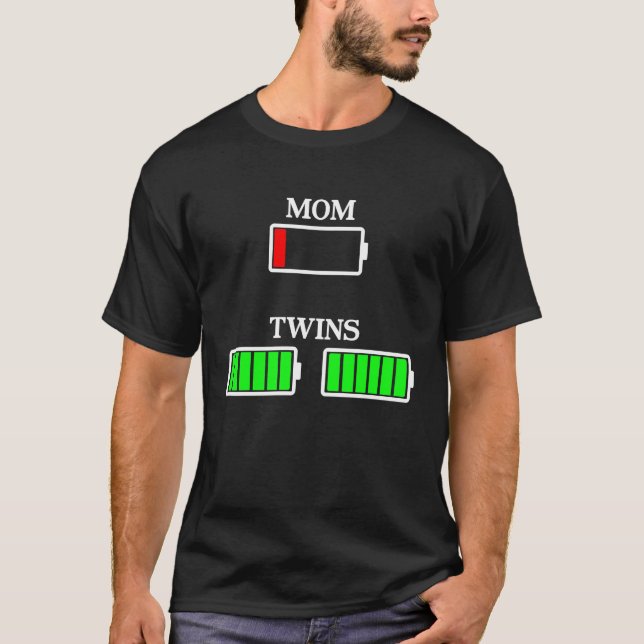 Mom of twins mom battery empty parents  mothers da T-Shirt (Front)