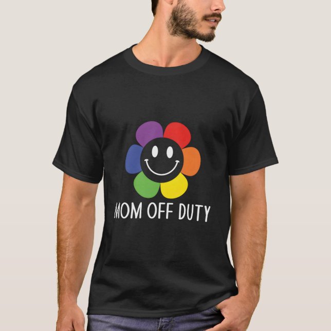 Mom Off Duty Mother Mother'S Day Mommy Parents Vac T-Shirt (Front)