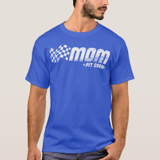 Mom Pit Crew Race Car Birthday Family Racing frien T-Shirt