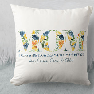 Mom Poem If Moms Were Flowers - Floral Letters Cushion
