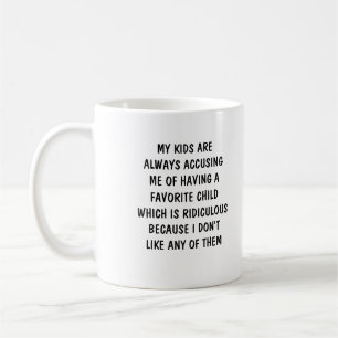Mom’s Favorite Child  Coffee Mug
