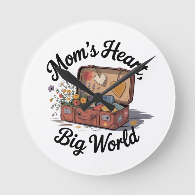 Mom’s Heart, Big World Round Clock (Front)