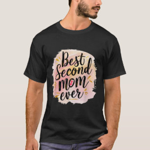 Mom second mom ever mother's day T-Shirt