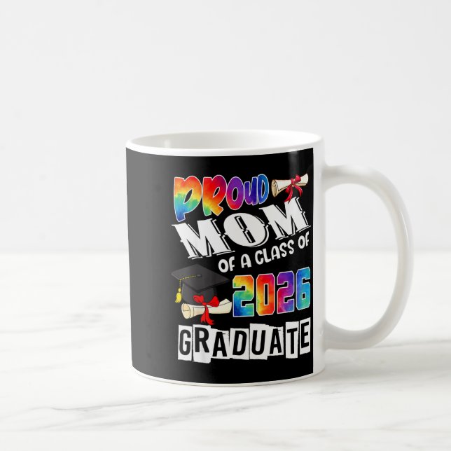 Mom Senior 26 Proud Mom Of A Cl Of 2026 Graduate  Coffee Mug (Right)