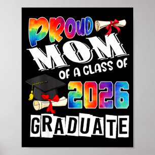Mom Senior 26 Proud Mom Of A Cl Of 2026 Graduate Poster