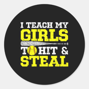 Mom Softball Dad I Teach My Girls To Hit And Steal Classic Round Sticker
