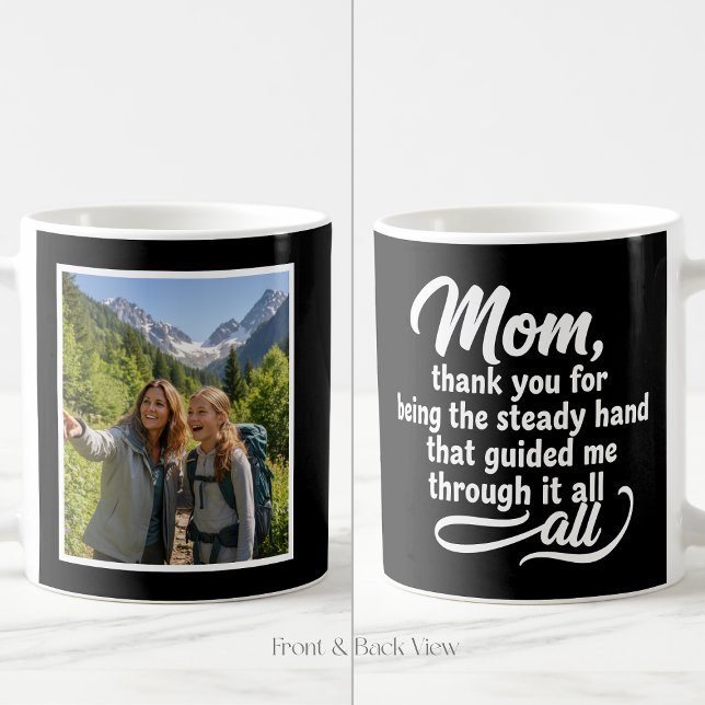 Mom Steady Hand Guided Me Script 1 Photo Black Coffee Mug (Creator Uploaded)