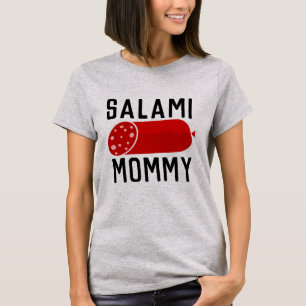 MOM T-SHIRTS, SALAMI MOMMY TEES