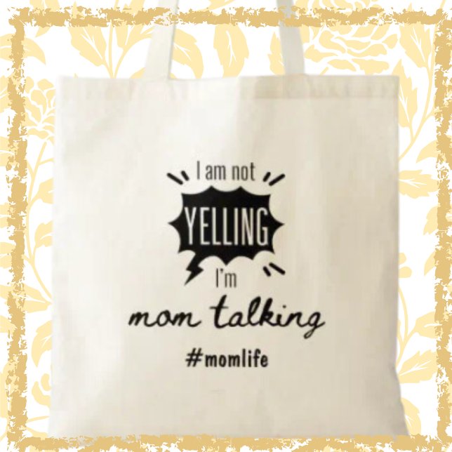 Mom Talking Funny Mom Life Mother's Day Gift Tote Bag (Embrace the humour and convenience of motherhood with this charming and funny tote!)