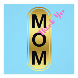 Mom, Thank You! Photo Print