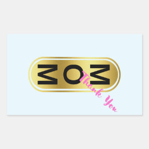 Mom, Thank You! Rectangular Sticker